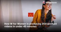 How W for Women is producing 200 product videos in under 45 minutes