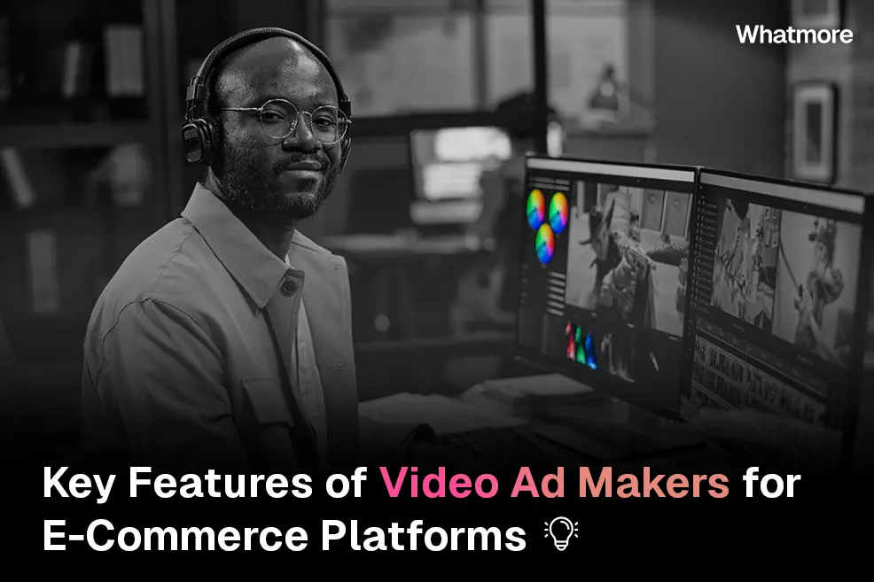 Key features of video ad makers for e-commerce platforms