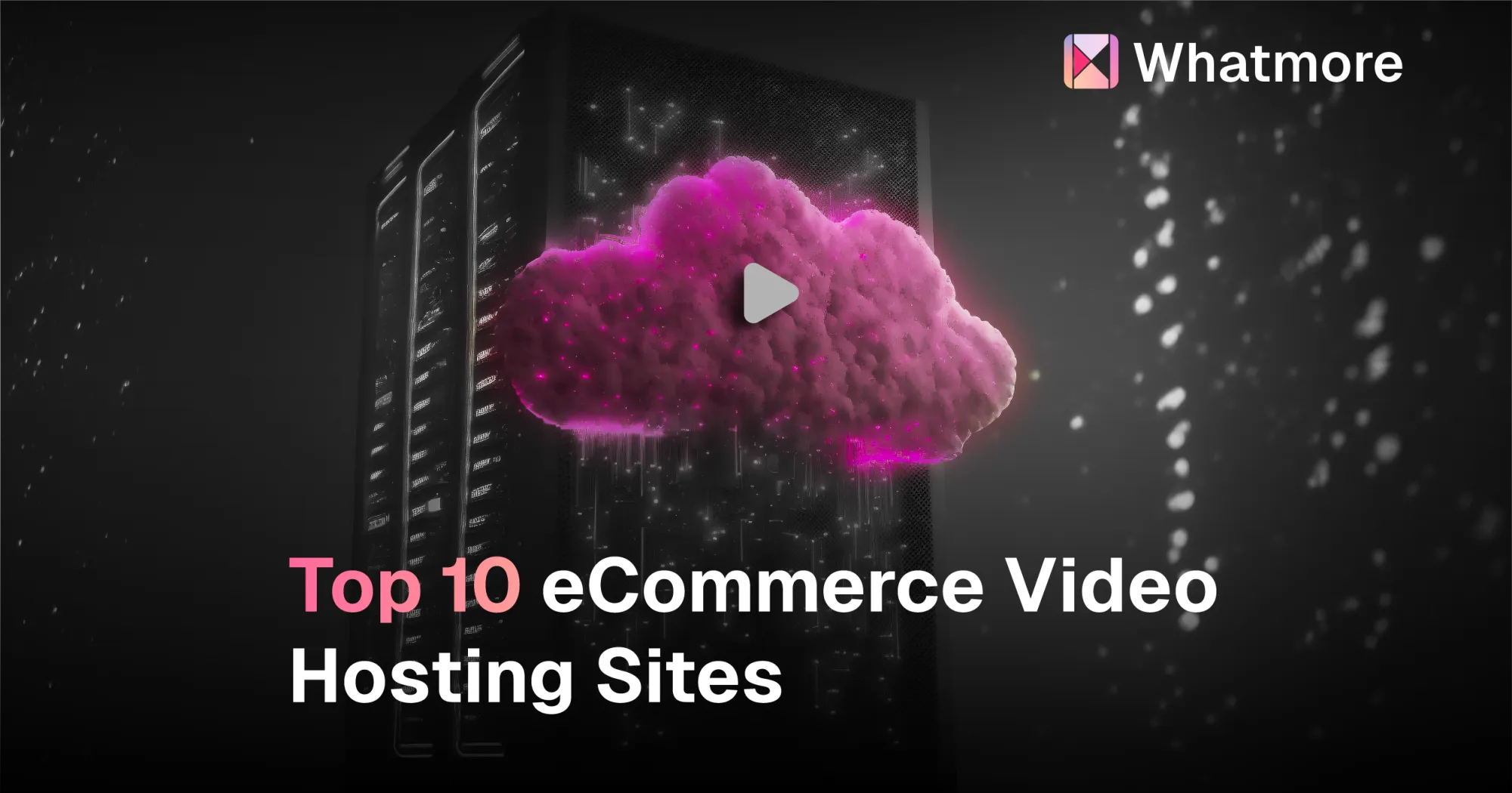 Top 10 Ecommerce Video Hosting Sites