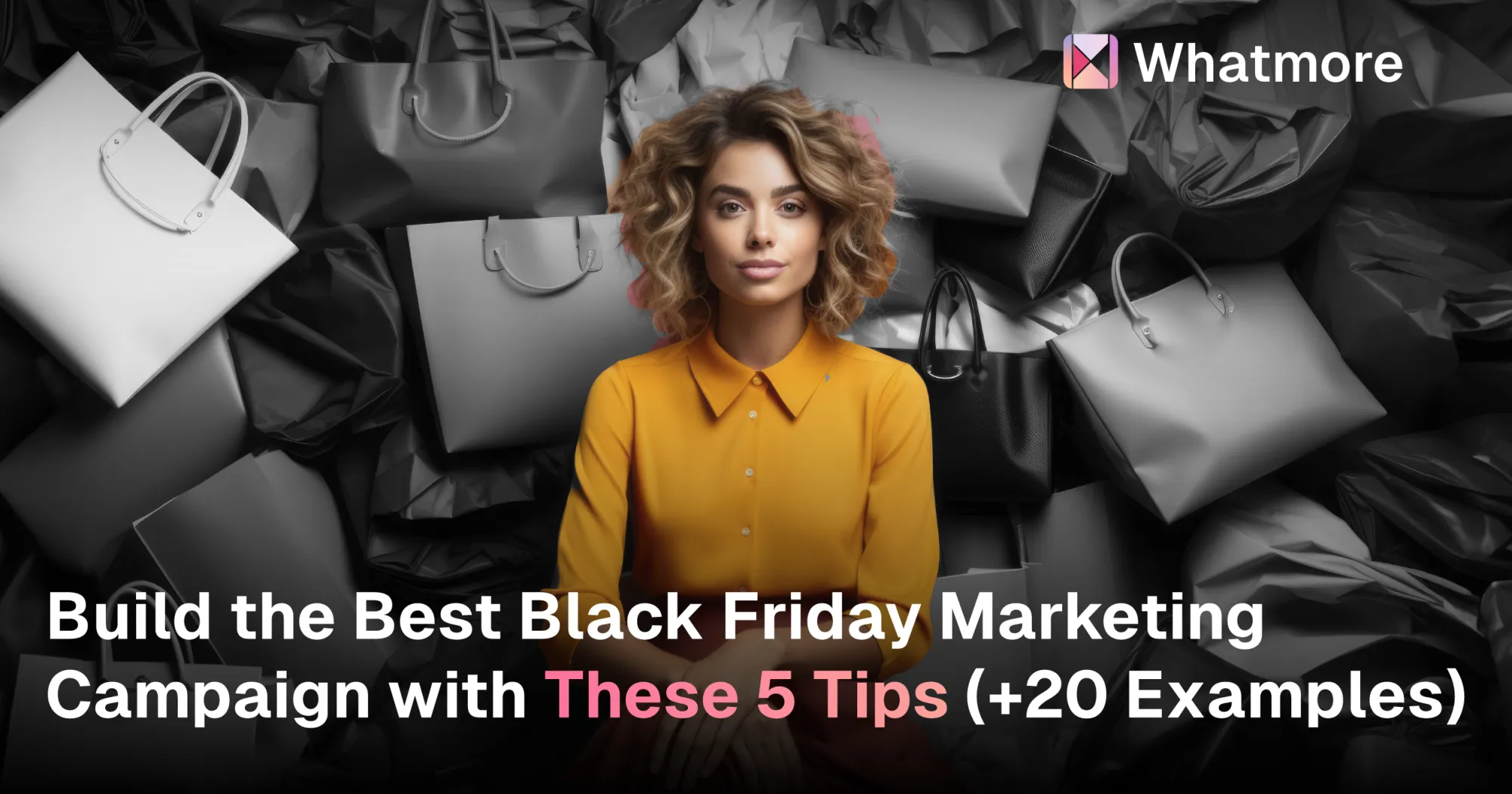 Build the Best Black Friday Marketing Campaign with These 5 Tips (+20 Examples)